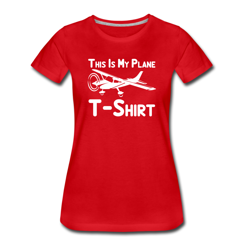 This Is My Plane T-Shirt - Black - Women’s Premium T-Shirt - red