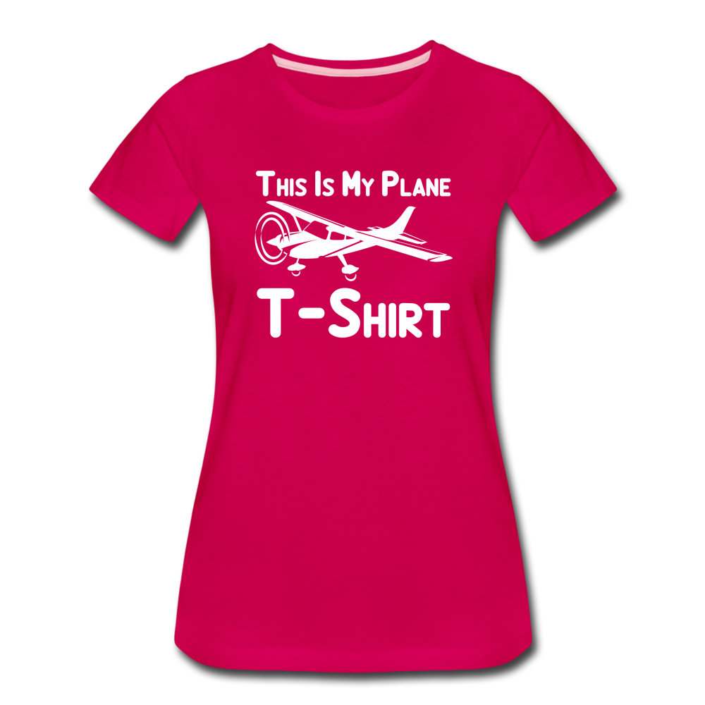 This Is My Plane T-Shirt - Black - Women’s Premium T-Shirt - dark pink