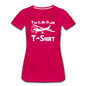 This Is My Plane T-Shirt - Black - Women’s Premium T-Shirt - dark pink