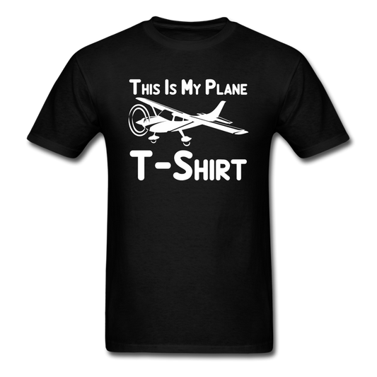 This Is My Plane T-Shirt - Black - Unisex Classic T-Shirt - black