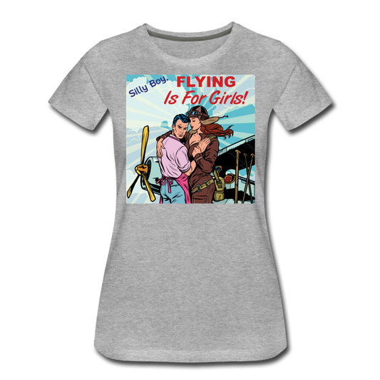 Flying Is For Girls - Women’s Premium T-Shirt - heather gray