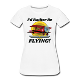 I'd Rather Be Flying - Biplane - Women’s Premium T-Shirt - white
