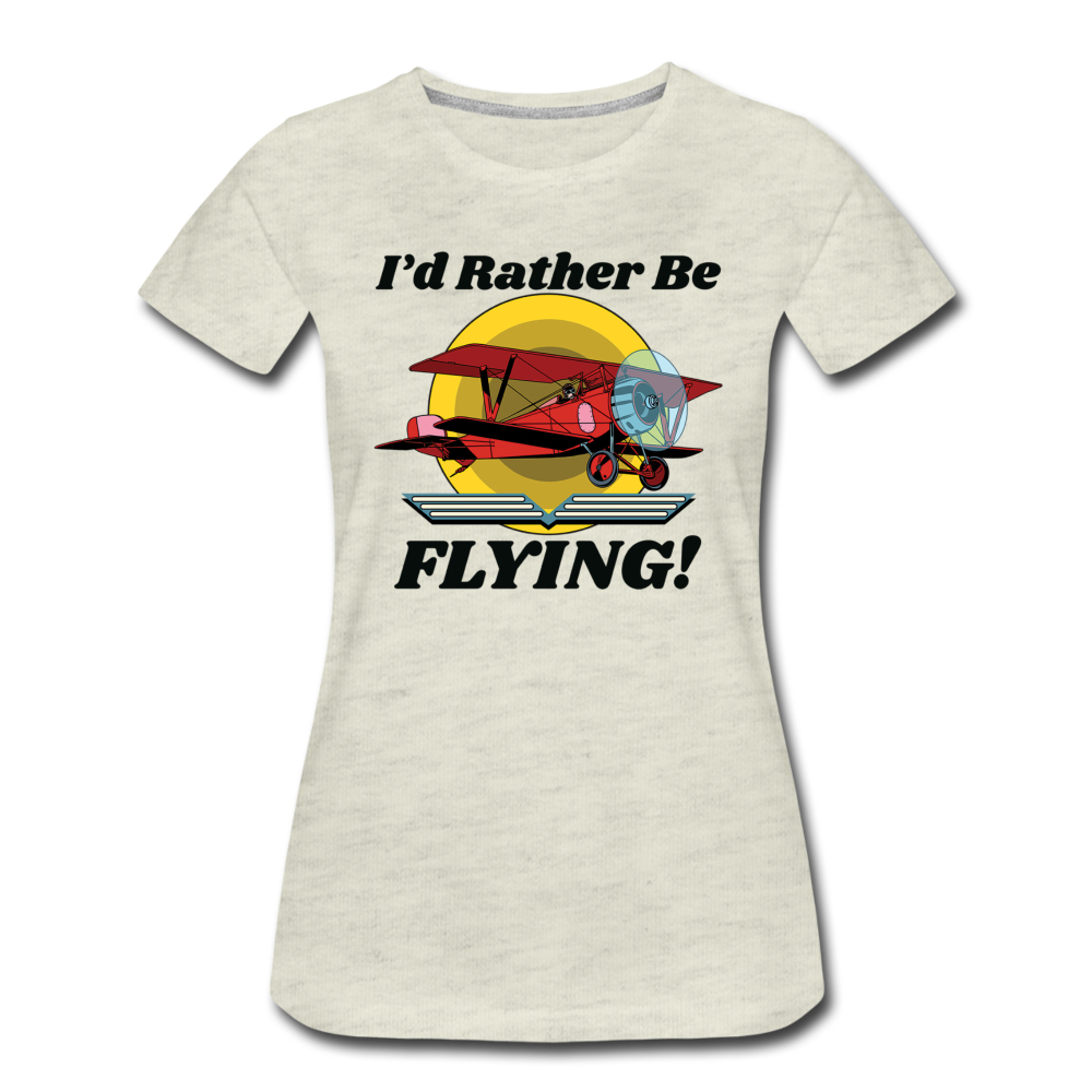 I'd Rather Be Flying - Biplane - Women’s Premium T-Shirt - heather oatmeal