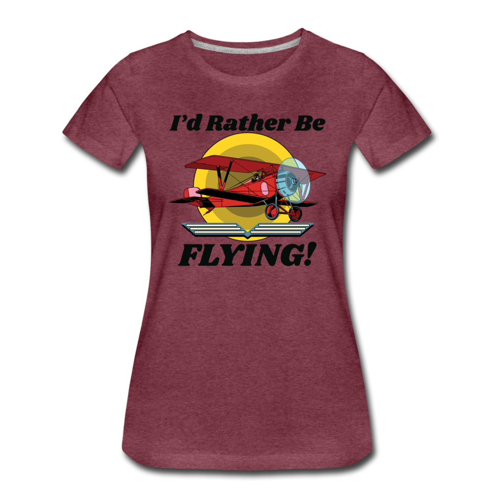 I'd Rather Be Flying - Biplane - Women’s Premium T-Shirt - heather burgundy