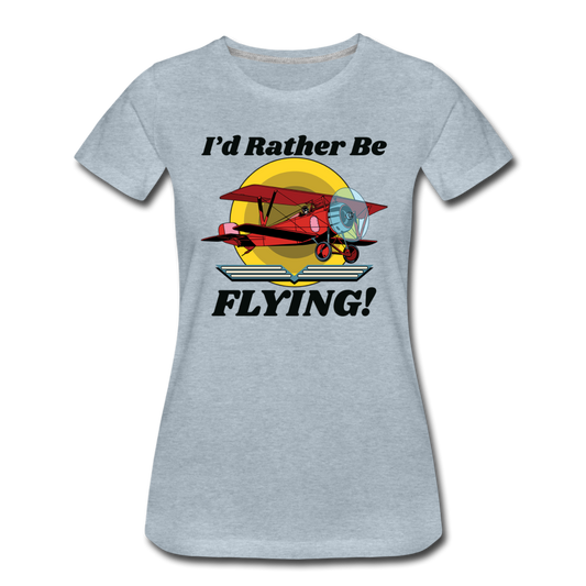 I'd Rather Be Flying - Biplane - Women’s Premium T-Shirt - heather ice blue