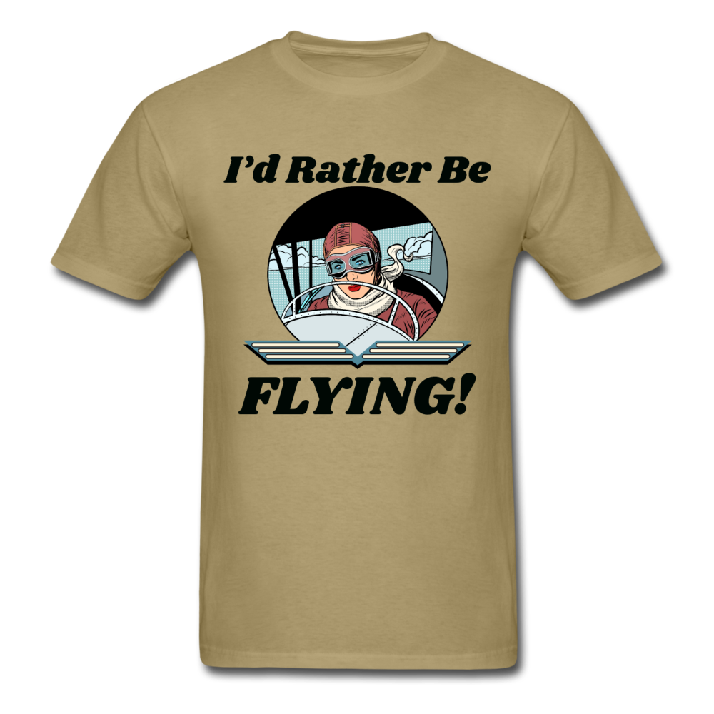 I'd Rather Be Flying - Women - Unisex Classic T-Shirt - khaki