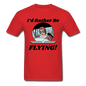 I'd Rather Be Flying - Women - Unisex Classic T-Shirt - red