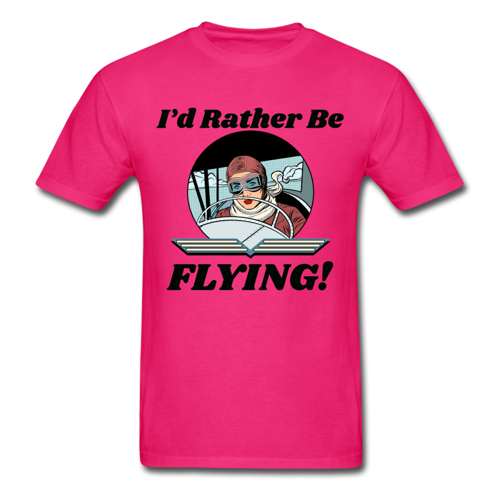 I'd Rather Be Flying - Women - Unisex Classic T-Shirt - fuchsia