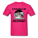 I'd Rather Be Flying - Women - Unisex Classic T-Shirt - fuchsia