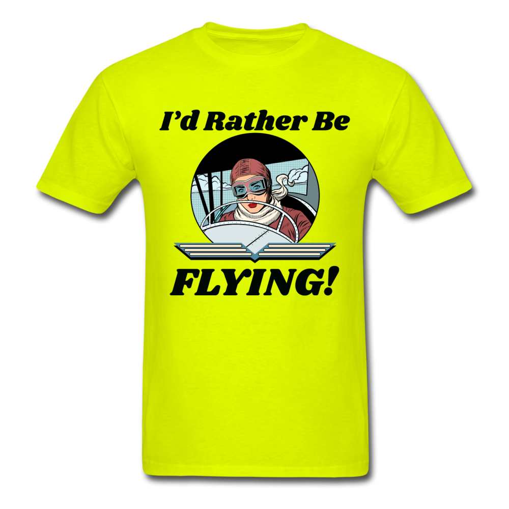 I'd Rather Be Flying - Women - Unisex Classic T-Shirt - safety green