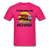 I'd Rather Be Flying - Biplane - Unisex Classic T-Shirt - fuchsia