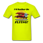 I'd Rather Be Flying - Biplane - Unisex Classic T-Shirt - safety green