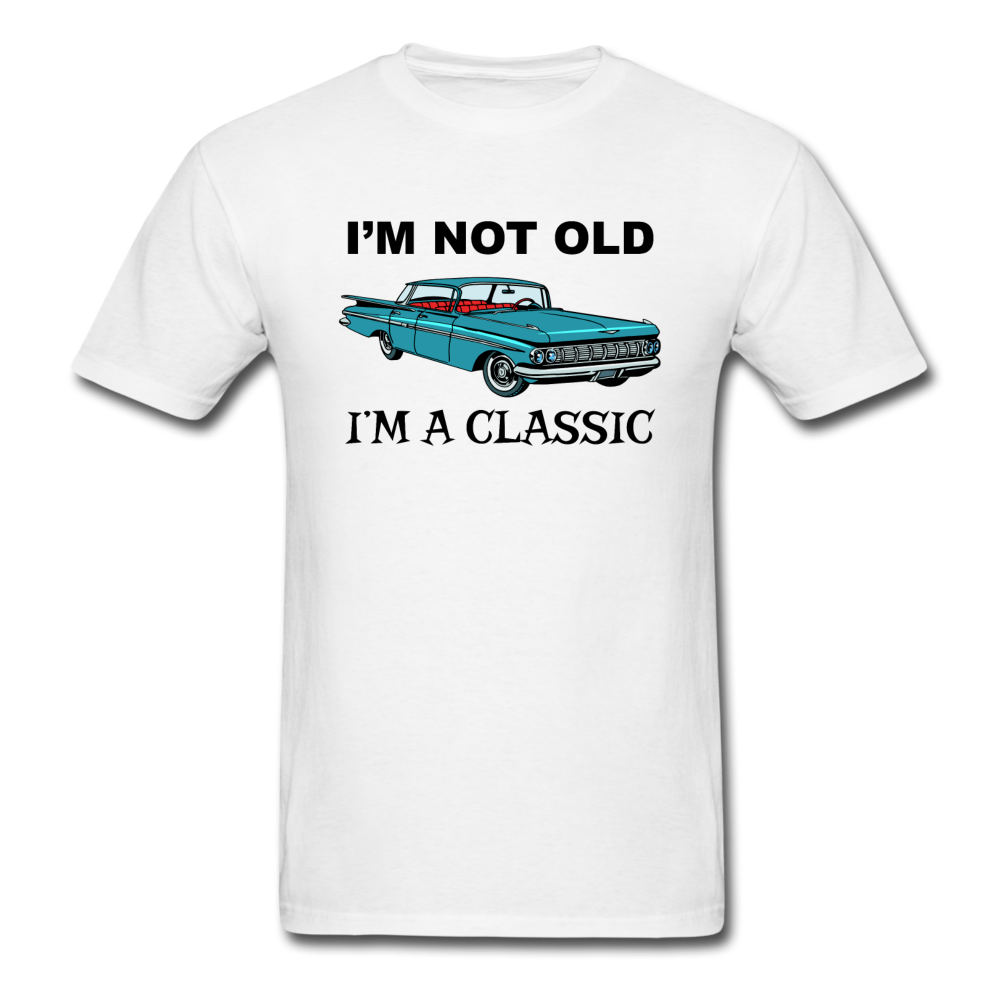 I'm Not Old - Car - Unisex Classic T-Shirt - white