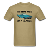 I'm Not Old - Car - Unisex Classic T-Shirt - khaki