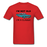 I'm Not Old - Car - Unisex Classic T-Shirt - red