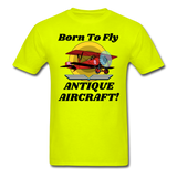 Born To Fly - Antique Aircraft - Unisex Classic T-Shirt - safety green