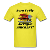 Born To Fly - Antique Aircraft - Unisex Classic T-Shirt - yellow