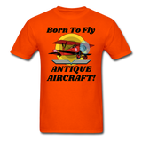 Born To Fly - Antique Aircraft - Unisex Classic T-Shirt - orange