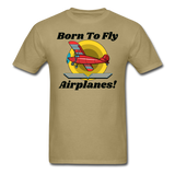 Born To Fly - Airplanes - Unisex Classic T-Shirt - khaki