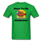 Born To Fly - Airplanes - Unisex Classic T-Shirt - bright green