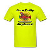 Born To Fly - Airplanes - Unisex Classic T-Shirt - safety green