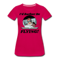 I'd Rather Be Flying - Women - Women’s Premium T-Shirt - dark pink