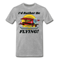 I'd Rather Be Flying - Biplane - Men's Premium T-Shirt - heather gray