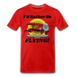 I'd Rather Be Flying - Biplane - Men's Premium T-Shirt - red