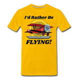 I'd Rather Be Flying - Biplane - Men's Premium T-Shirt - sun yellow