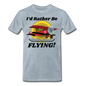 I'd Rather Be Flying - Biplane - Men's Premium T-Shirt - heather ice blue