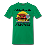 I'd Rather Be Flying - Biplane - Men's Premium T-Shirt - kelly green