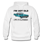 I'm Not Old - Car - Gildan Heavy Blend Adult Hoodie - white