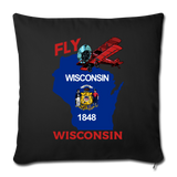 Fly Wisconsin - State Flag - Biplane - Throw Pillow Cover 18” x 18” - black