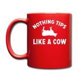 Nothing Tips Like A Cow - White - Full Color Mug - red