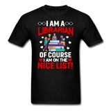Librarian - Nice List - Unisex Classic T-Shirt - black