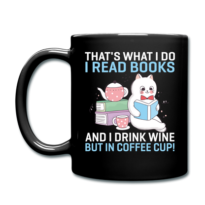 Read Books - Drink Wine - Coffee Cup - Full Color Mug - black