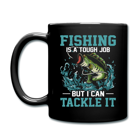 Fishing - Tough Job - Full Color Mug - black