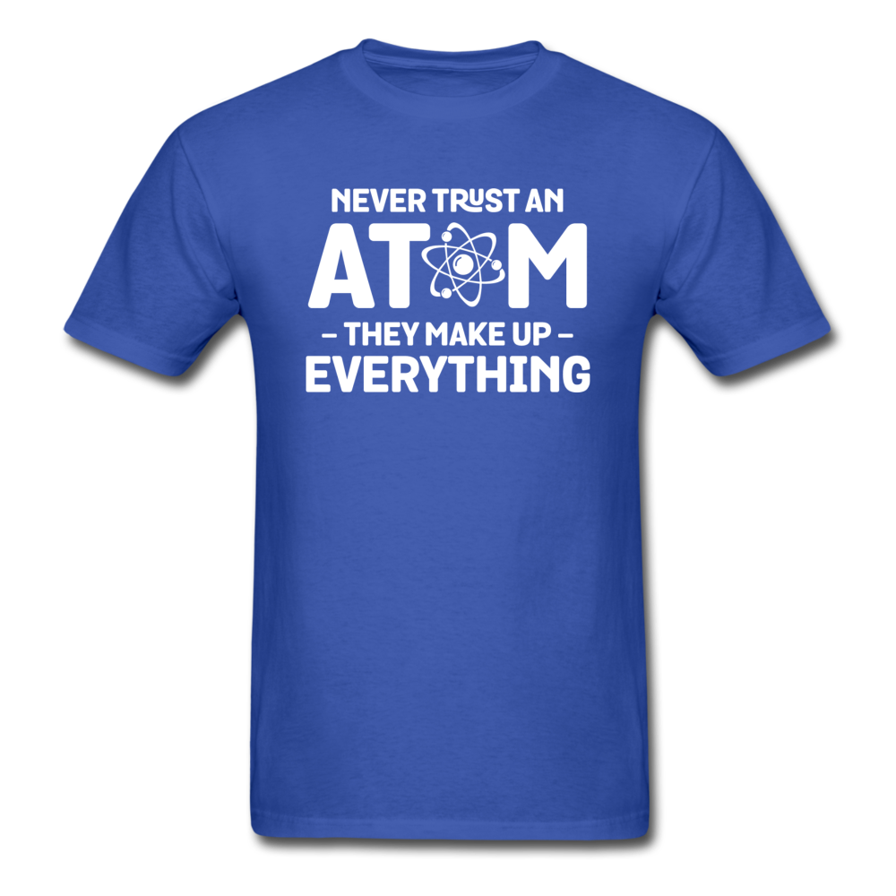 Never Trust An Atom - White - Unisex Classic T-Shirt - royal blue