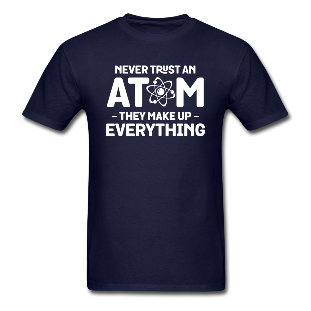 Never Trust An Atom - White - Unisex Classic T-Shirt - navy