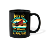 Never Underestimate - Women - Airplane - Full Color Mug - black