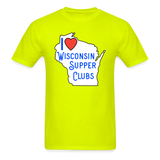I Love Wisconsin Supper Clubs - Unisex Classic T-Shirt - safety green
