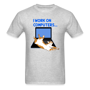 I Work On Computers - Cat - Unisex Classic T-Shirt - heather gray