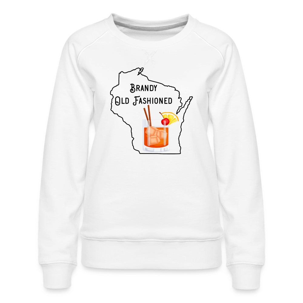 Wisconsin Brandy Old Fashioned - Women’s Premium Sweatshirt - white