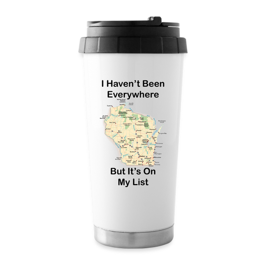 Havent Been Everywhere - Wisconsin - Travel Mug - white