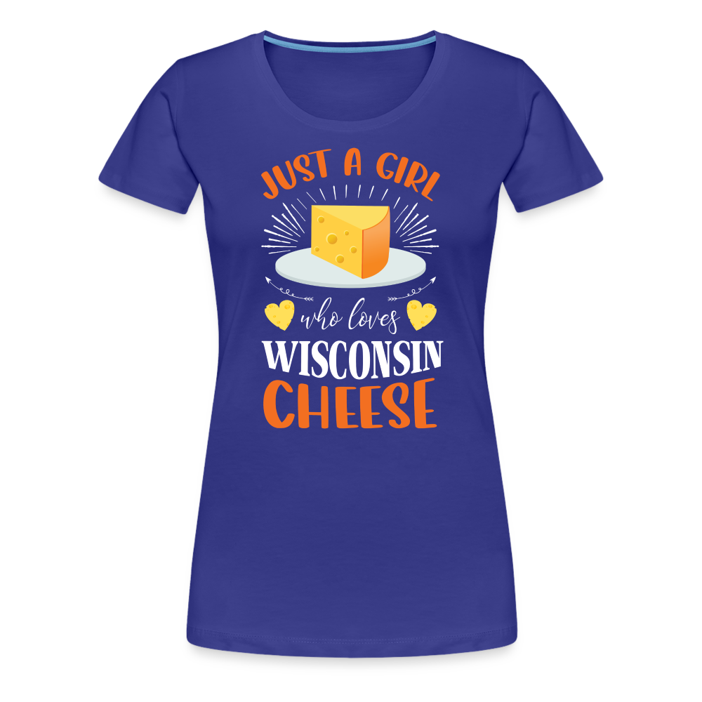 Just A Girl Who Loves Wisconsin Cheese - Women’s Premium T-Shirt - royal blue