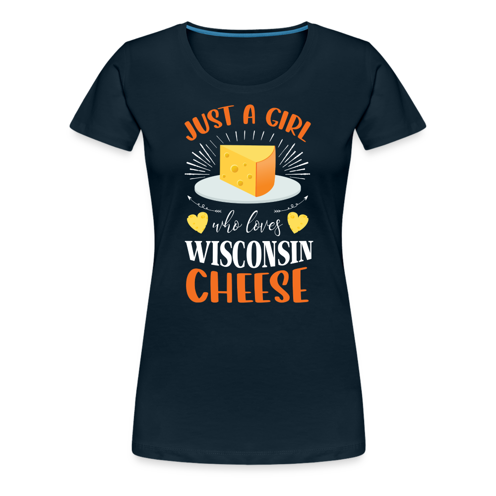 Just A Girl Who Loves Wisconsin Cheese - Women’s Premium T-Shirt - deep navy