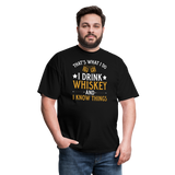 Drink Whiskey And Know Things - Unisex Classic T-Shirt - black