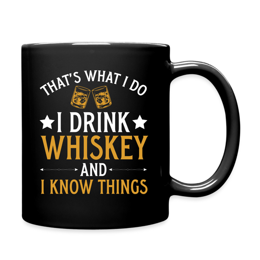 Drink Whiskey And Know Things - Full Color Mug - black