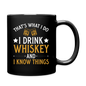 Drink Whiskey And Know Things - Full Color Mug - black