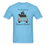 You Had Me At Farmer's Market - Unisex Classic T-Shirt - aquatic blue